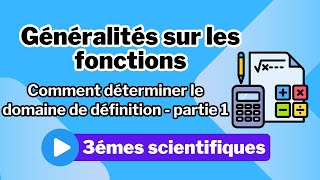 2 Généralités sur les fonctions Comment déterminer le domaine de définition  partie 1 [upl. by Gnuy]