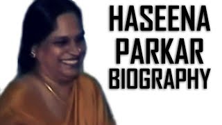 Haseena Parkar Biography Don Ki Behen Inpe Based Hai Shraddha Kapoor ki Movie [upl. by Annaet70]