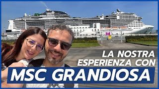 La nostra Esperienza con la Crociera MSC GRANDIOSA  Giro del Mediterraneo [upl. by Filler485]