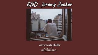 Jeremy Zucker  End THAISUBแปลไทย [upl. by Haiacim]