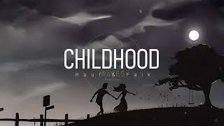 Rauf Faik  Childhood   1 Hour  Lyrics [upl. by Zicarelli]