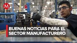 Hay avances en indicadores y salarios del sector manufacturero durante mayo [upl. by Saimon]