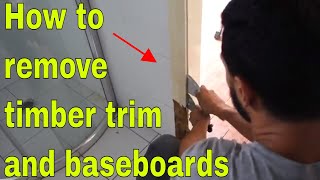 How to remove timber architraves molding and baseboards [upl. by Cynde866]