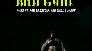 Mr Drespoir  Bad Gyal Hum MiiGuel X Ans X Jason [upl. by Gulick]