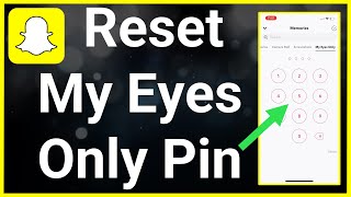 How To Reset My Eyes Only Password On Snapchat Without Losing Everything [upl. by O'Toole]