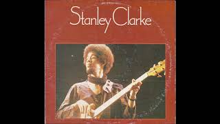 Stanley Clarke  Stanley Clarke 1974 Side 1 vinyl album [upl. by Annatsirhc180]