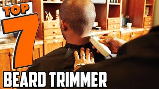 Top 7 Best Beard Trimmers for Perfect Grooming [upl. by Goss]