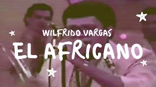 Wilfrido Vargas  El Africano Video Oficial Con Letra [upl. by Lahcim538]