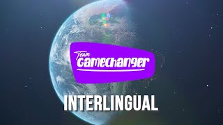 Team Gamechanger INTERLINGUAL  Update Announcement [upl. by Kirchner912]