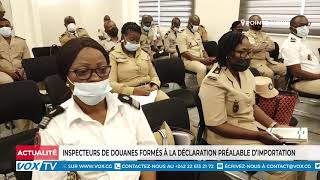 Inspecteurs de douanes formés à la déclaration préalables d’importation [upl. by Ashbaugh542]