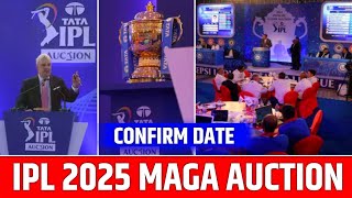 IPL 2025 MAGA AUCTION CONFIRM DATE  IPL 2025 AUCTION [upl. by Ynney]