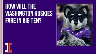 Chris Fetters on how the Washington Huskies will fare in the Big Ten  Illini Inquirer Podcast [upl. by Annairam]