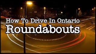 How To Drive In Roundabouts In Ontario Canada [upl. by Chelton]