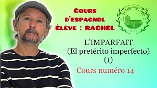 Cours d’espagnol 14 🇪🇸 Élève RACHEL l’IMPARFAIT el pretérito imperfecto 1 coursdespagnol [upl. by Sucramej]