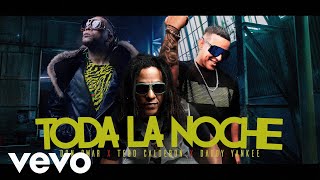 Daddy Yankee X Tego Calderon X Don Omar  Toda la Noche Official Video Cuban Maybach [upl. by Nasya]