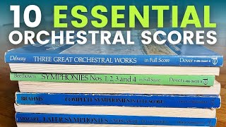 10 ESSENTIAL Orchestral Scores You Need To Study [upl. by Ronaele813]