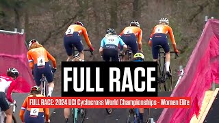 FULL RACE 2024 UCI Cyclocross World Championships  Women Elite [upl. by Enilav903]