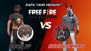 RUOK FF VS BUDI01 GAMING  SIAPA YANG MENANG [upl. by Lorrayne614]