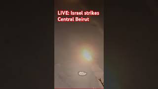 Israel strikes central Beirut LIVE israel israelhamaswar israelwar lebanon beirut [upl. by Flan]