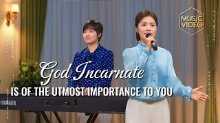 English Christian Song  quotGod Incarnate Is of the Utmost Importance to Youquot [upl. by Hsu]