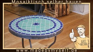 Mosaiktisch Tisch aus Mosaik selber machen bauen Beistelltisch Wohnzimmertisch Gartentisch [upl. by Dub298]