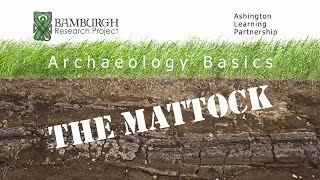 Archaeology Basics  The Mattock [upl. by Handy433]