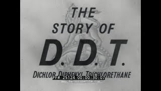 THE STORY OF DDT WWII MIRACLE INSECTICIDE MOSQUITO CONTROL 25124 [upl. by Liebermann]