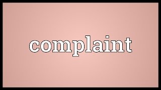 Complaint Meaning [upl. by Alair]