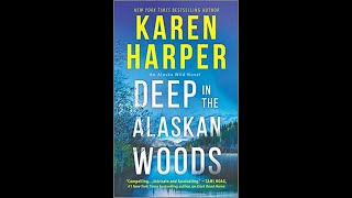 Deep in the Alaskan Woods  Karen Harper 2 AudioBook [upl. by Jarietta133]