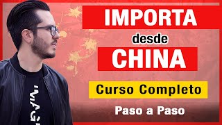 Curso GRATIS Cómo IMPORTAR desde CHINA 2025 [upl. by Mellette]