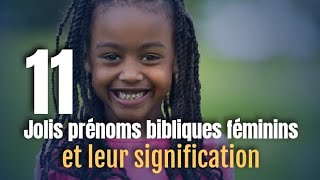 11 prénoms bibliques féminin et leur signification [upl. by Huskey440]