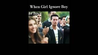 When Girl Ignore Boy🔥 please subscribe our Channel  tigershroffattitude shortvideos 4kstatus [upl. by Assilla]