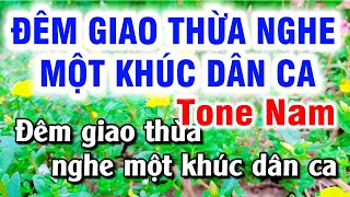 Karaoke Đêm Giao Thừa Nghe Một Khúc Dân Ca Tone Nam Nhạc Sống  Hoài Phong Organ [upl. by Onivla220]