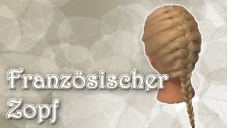 Für Anfänger Französischer Zopf  Basic  haareflechten [upl. by Dira]