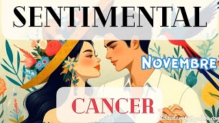 CANCER ❤️ SENTIMENTAL NOVEMBRE 2024 [upl. by Nosnaj]