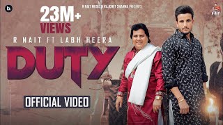 DUTY  Official Video  R Nait ft Labh Heera  MixSingh  Inder Chhajli  Bukka Jatt  Punjabi Song [upl. by Royd]