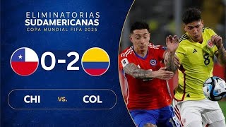 CHILE vs COLOMBIA 02  RESUMEN  ELIMINATORIAS SUDAMERICANAS [upl. by Annaiuq]