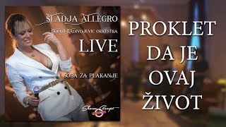 Sladja Allegro  Proklet da je ovaj zivot  Official Live Video 2017 [upl. by Amjan27]