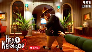 නගරාධිපති  Hello Neighbor 2  Live  Sinhala  Part 5 Ending [upl. by Nylrac]