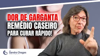 DOR DE GARGANTA Remédio Caseiro Para Curar Rápido [upl. by Maryjo]