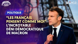 quotLES FRANÇAIS PENSENT COMME MOIquot  L’INCROYABLE DÉNI DÉMOCRATIQUE DE MACRON [upl. by Akirdnuhs]