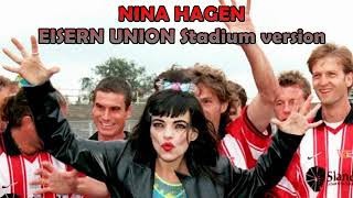 NINA HAGEN 1998 quotEISERN UNIONquot official stadium version [upl. by Levana306]