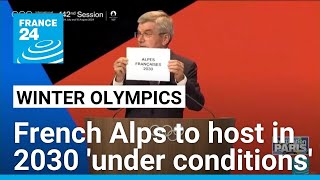 IOC awards 2030 Winter Olympics to French Alps under conditions • FRANCE 24 English [upl. by Acire308]