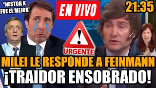 🔴URGENTE MILEI LE RESPONDE A FEINMANN POR BANCAR A LOS K  FRAN FIJAP [upl. by Barbette]