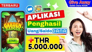 GARDEN BADGES  Aplikasi Penghasil Saldo DANA Terbukti Membayar  APK Penghasil Uang Tercepat [upl. by Garlanda]