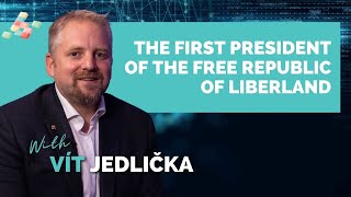 Meet Vít Jedlička the President of the Free Republic of Liberland [upl. by Woodrow]