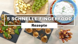 5 Fingerfood Rezepte schnell und einfach zubereiten [upl. by Niriam]