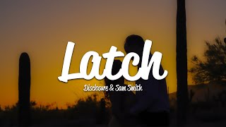 Disclosure  Latch Lyrics ft Sam Smith [upl. by Yanaton]