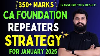 350 MARKS I Repeaters Strategy For CA Foundation January 2025 Exam I How to PASS CA Foundation Exam [upl. by Novikoff958]