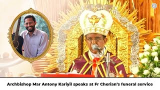 Archbishop Mar Antony Kariyil speaks at Fr Cherian’s funeral service [upl. by Farnham]